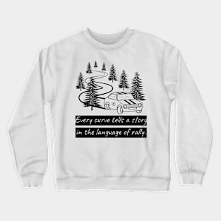 Every curve tells a story in the language of rally. Crewneck Sweatshirt